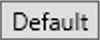 「Default (デフォルト)」 ボタン