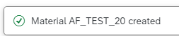 SAP S/4HANA confirmation that the material was saved